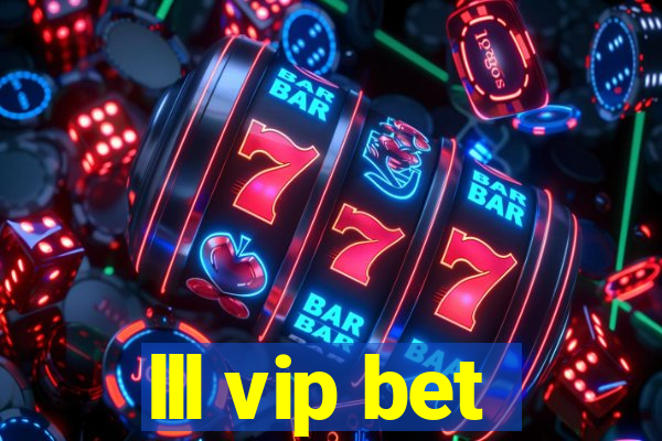 lll vip bet